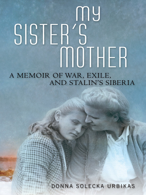 Title details for My Sister's Mother by Donna  Solecka Urbikas - Available